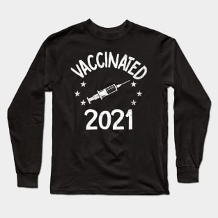 Vaccinated TShirt 2021 Vaccinated Long Sleeve T-Shirt